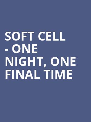Soft Cell - One Night%2C One Final Time at O2 Arena